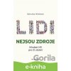 Lidi nejsou zdroje - Bohunka Hihlánová
