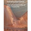 Materialized Space – The Architecture of Paul Rudolph (Abraham Thomas)(Brožovaná) Materialized Space – The Architecture of Paul Rudolph (Abraham Thomas)(Brožovaná)