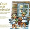 Česká mše vánoční - Hudobné albumy Česká mše vánoční - Hudobné albumy