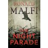 The Night Parade - Ronald Malfi The Night Parade - Ronald Malfi