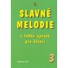 Slavné melodie v lehké úpravě pro klavír 3