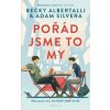 Pořád jsme to my - Becky Albertalli a Adam Silvera Pořád jsme to my - Becky Albertalli a Adam Silvera