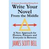 Write Your Novel from the Middle (James Scott Bell)(Brožovaná) Write Your Novel from the Middle (James Scott Bell)(Brožovaná)