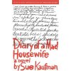 Diary of a Mad Housewife (Sue Kaufman)(Brožovaná) Diary of a Mad Housewife (Sue Kaufman)(Brožovaná)