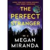 The Perfect Stranger - Megan Miranda, Atlantic Books The Perfect Stranger - Megan Miranda, Atlantic Books