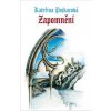 Zapomnění - Kateřina Pojkarová Zapomnění - Kateřina Pojkarová