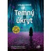 Temný úkryt - Lisa Regan Temný úkryt - Lisa Regan