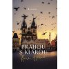 Prahou s Klárou Prahou s Klárou