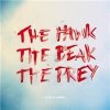 Me And My Drummer - The Hawk, The Beak, The Prey Me And My Drummer - The Hawk, The Beak, The Prey