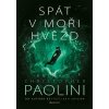 Spát v moři hvězd - Kniha II. - Christopher Paolini Spát v moři hvězd - Kniha II. - Christopher Paolini