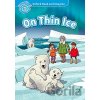 Oxford Read and Imagine Level 1: On Thin Ice Oxford Read and Imagine Level 1: On Thin Ice