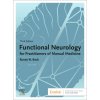 Functional Neurology for Practitioners of Manual Medicine Functional Neurology for Practitioners of Manual Medicine