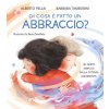 Di cosa è fatto un abbraccio? (Alberto Pellai,Barbara Tamborini)(Pevná) Di cosa è fatto un abbraccio? (Alberto Pellai,Barbara Tamborini)(Pevná)