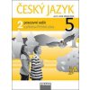 Český jazyk 5/2 pracovní sešit - Jaroslava Kosová, Gabriela Babušová, Lenka Rykrová, Jitka Vokšická Český jazyk 5/2 pracovní sešit - Jaroslava Kosová, Gabriela Babušová, Lenka Rykrová, Jitka Vokšická