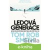 E-kniha Ledová generace - Tom Rob Smith E-kniha Ledová generace - Tom Rob Smith