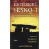 Meehan Cary: Esoterické Irsko /1 (Westmeath; Kibgfird; Meath; Louth; Wicklow; Wexford; Kilkenny; Laois; Limerick; Clare; Tipperary; Waterford; Cork; Kerry; ... ( 362 str. V5) (vydání Eminent 2005)) Meehan Cary: Esoterické Irsko /1 (Westmeath; Kibgfird; Meath; Louth; Wicklow; Wexford; Kilkenny; Laois; Limerick; Clare; Tipperary; Waterford; Cork; Kerry; ... ( 362 str. V5) (vydání Eminent 2005))