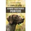 Complete Guide to German Shorthaired Pointers Complete Guide to German Shorthaired Pointers