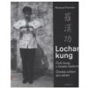 Lochan kung Čchi kung v čínské medicíně (Richard Fiereder) Lochan kung Čchi kung v čínské medicíně (Richard Fiereder)