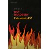 FAHRENHEIT 451 (EDICION ESCOLAR) (Ray Bradbury)(Brožovaná) FAHRENHEIT 451 (EDICION ESCOLAR) (Ray Bradbury)(Brožovaná)