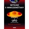 Setkání s mimozemšťany - Kontakty s UFO - Michael Hesemann Setkání s mimozemšťany - Kontakty s UFO - Michael Hesemann