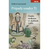 Případy soudce Ti Čínská medicína ve službách vrahů (Frédéric Lenormand) Případy soudce Ti Čínská medicína ve službách vrahů (Frédéric Lenormand)