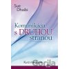 Komunikácia s druhou stranou - Sue Dhaibi Komunikácia s druhou stranou - Sue Dhaibi