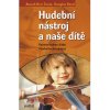 Portál Hudební nástroj a naše dítě Portál Hudební nástroj a naše dítě