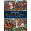 Stoletá válka (2. díl ) - Jiří Kovařík Stoletá válka (2. díl ) - Jiří Kovařík