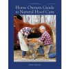 Horse Owners Guide to Natural Hoof Care (Jackson Jaime Jackson)(Brožovaná) Horse Owners Guide to Natural Hoof Care (Jackson Jaime Jackson)(Brožovaná)