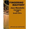 Fingering Mastery - Jazz Mandolin Arpeggios (Jeff Brent,Schell Barkley)(Brožovaná) Fingering Mastery - Jazz Mandolin Arpeggios (Jeff Brent,Schell Barkley)(Brožovaná)