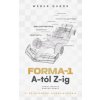 Forma-1 A-tól Z-ig (Wéber Gábor)(Kniha) Forma-1 A-tól Z-ig (Wéber Gábor)(Kniha)