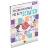 PROGRAMOVANIE PRE DETI SCRATCH PROGRAMOVANIE PRE DETI SCRATCH