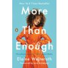 More Than Enough (ELAINE WELTEROTH)(Brožovaná) More Than Enough (ELAINE WELTEROTH)(Brožovaná)