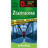 E-kniha Z(a)tracená - Štěpánka Běla Houbková E-kniha Z(a)tracená - Štěpánka Běla Houbková