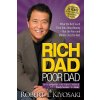 Rich Dad Poor Dad: What the Rich Teach Their Kids About Money That the Poor and Middle Class Do Not! - Robert T. Kiyosaki Rich Dad Poor Dad: What the Rich Teach Their Kids About Money That the Poor and Middle Class Do Not! - Robert T. Kiyosaki