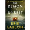 The Demon of Unrest - Erik Larson The Demon of Unrest - Erik Larson