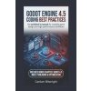 Godot Engine 4.5 Coding Best Practices