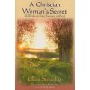 Christian Woman's Secret (Lillian Staveley)(Brožovaná) Christian Woman's Secret (Lillian Staveley)(Brožovaná)
