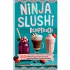 Ninja Slushi Rezeptbuch (Laura Pulver)(Brožovaná) Ninja Slushi Rezeptbuch (Laura Pulver)(Brožovaná)