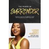 The Power in Surrender The Power in Surrender