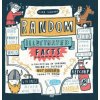 Random Illustrated Facts: A Collection of Curious, Weird, and Totally Not Boring Things to Know (Mike Lowery)(Brožovaná) Random Illustrated Facts: A Collection of Curious, Weird, and Totally Not Boring Things to Know (Mike Lowery)(Brožovaná)