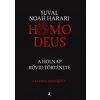 Homo deus - puha kötés (Yuval Noah Harari)(Pevná) Homo deus - puha kötés (Yuval Noah Harari)(Pevná)