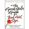 Good Girl's Guide To Bad Girl Sex (Barbara Keesling)(Brožovaná) Good Girl's Guide To Bad Girl Sex (Barbara Keesling)(Brožovaná)