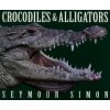 Crocodiles & Alligators (Seymour Simon)(Brožovaná) Crocodiles & Alligators (Seymour Simon)(Brožovaná)