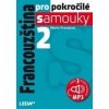 Francouzština pro pokročilé samouky 2 + CDmp3 - 2.vydání - Marie Pravdová Francouzština pro pokročilé samouky 2 + CDmp3 - 2.vydání - Marie Pravdová