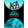 Severní polokoule naší koule Mont Blanc Mount Everest Denali Elbrus - Jaroš Radek Severní polokoule naší koule Mont Blanc Mount Everest Denali Elbrus - Jaroš Radek