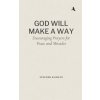 God Will Make A Way God Will Make A Way
