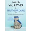 Would You Rather & Truth Or Dare 2 in 1: INTERACTIVE GAME BOOK For Kids, Family and Friends SILLY SCENARIOS, HILARIOUS JOKES AND CHALLENGING CHOISES (Creative Bo)(Brožovaná) Would You Rather & Truth Or Dare 2 in 1: INTERACTIVE GAME BOOK For Kids, Family and Friends SILLY SCENARIOS, HILARIOUS JOKES AND CHALLENGING CHOISES (Creative Bo)(Brožovaná)