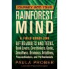 Journey Into Your Rainforest Mind: A Field Guide for Gifted Adults and Teens, Book Lovers, Overthinkers, Geeks, Sensitives, Brainiacs, Intuitives, Pro Journey Into Your Rainforest Mind: A Field Guide for Gifted Adults and Teens, Book Lovers, Overthinkers, Geeks, Sensitives, Brainiacs, Intuitives, Pro