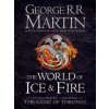 The World of Ice and Fire - George R.R. Martin The World of Ice and Fire - George R.R. Martin